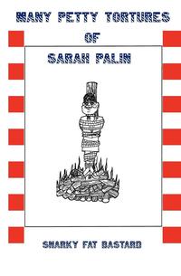 bokomslag Many Petty Tortures of Sarah Palin