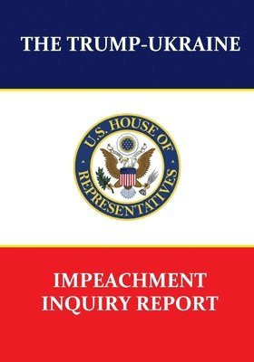 bokomslag Trump-Ukraine Impeachment Inquiry Report