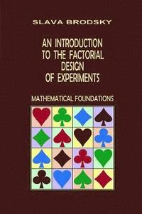 bokomslag An Introduction to the Factorial Design of Experiments (Mathematical Foundations)