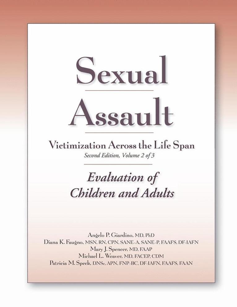 Angelo P. Giardino, Diana K. Faugno, Angelo P Giardino, Diana K Faugno, Mary J Spencer - Sexual Assault Victimization Across the Life Span, Volume 2, Häftad