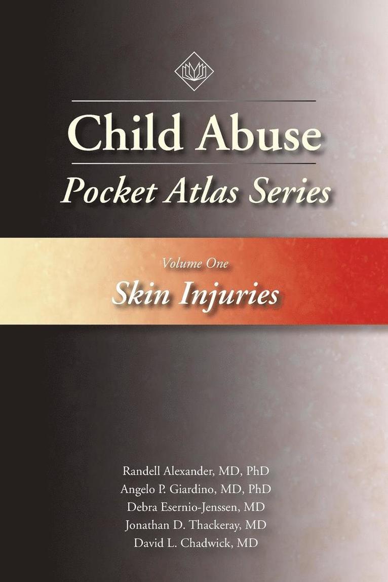 Child Abuse Pocket Atlas Series, Volume 1: Skin Injuries 1
