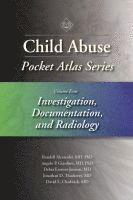 bokomslag Child Abuse Pocket Atlas Series, Volume 4: Investigation, Documentation and Radiology