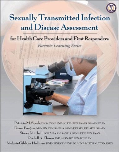 Patricia M. Speck, Diana K. Faugno, Stacey Mitchell, Rachell A. Ekroos, Melanie Gibbons Hallman - Sexually Transmitted Infection and Disease Assessment, Häftad