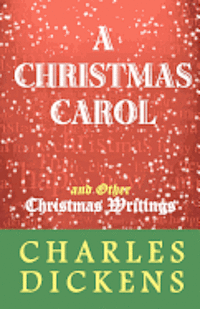 bokomslag A Christmas Carol and Other Christmas Writings
