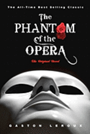 Gaston LeRoux - The Phantom of the Opera: The Original Novel, Häftad