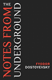Fyodor Dostoyevsky - Notes from the Underground, Häftad