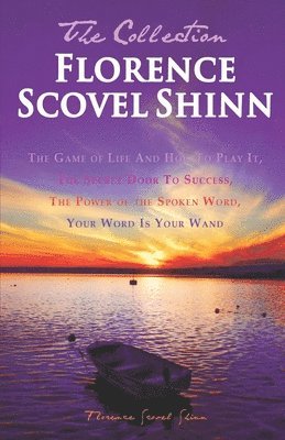 bokomslag Florence Scovel Shinn - The Collection