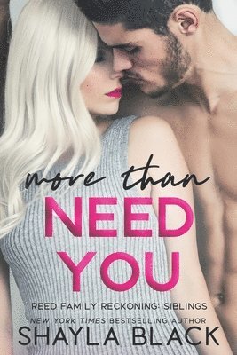 Shayla Black - More Than Need You, Häftad