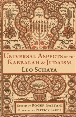 Universal Aspects of the Kabbalah and Judaism 1