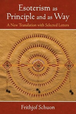 bokomslag Esoterism as Principle and as Way: A New Translation with Selected Letters