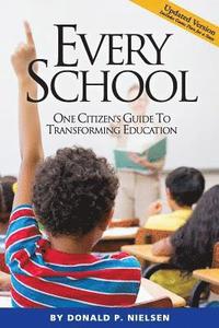 bokomslag Every School: One Citizen's Guide to Transforming Education