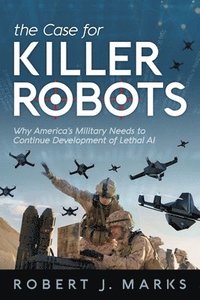 bokomslag The Case for Killer Robots