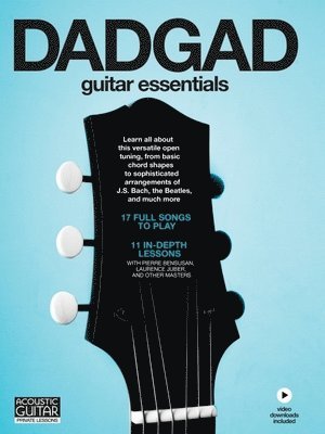 Dadgad Guitar Essentials: 11 In-Depth Lessons and 17 Full Songs with Video Downloads Included from Acoustic Guitar Private Lessons 1