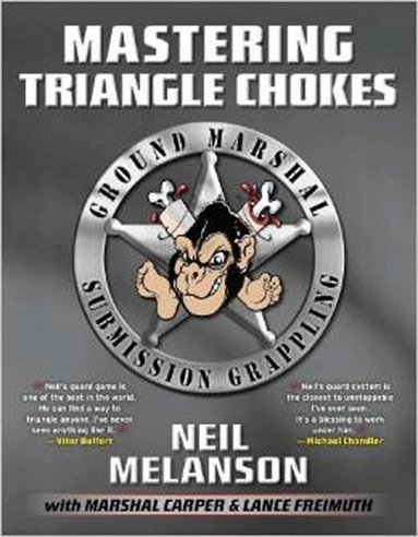 Marshal D. Carper - Mastering Triangle Chokes, Häftad