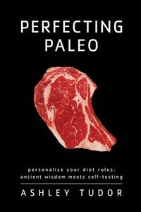 bokomslag Perfecting Paleo