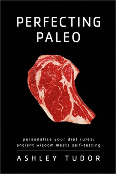 bokomslag Perfecting Paleo