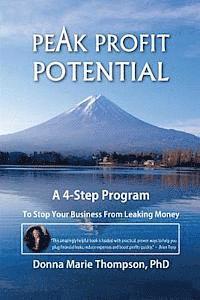 Donna Marie Thompson Phd - Peak Profit Potential: A 4-Step Program to Stop Your Business From Leaking Money, Häftad