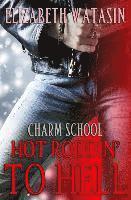 Hot Roddin' To Hell: A Charm School Novella 1