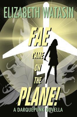 Elizabeth Watasin - Fae Came On The Plane!, Häftad