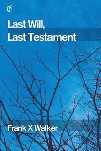 bokomslag Last Will, Last Testament