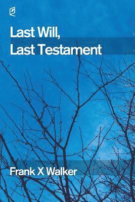 Last Will, Last Testament 1