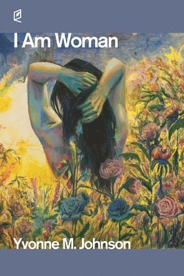 Yvonne M Johnson, Yvonne M. Johnson, M. Johnson, Yvonne - I Am Woman, Häftad