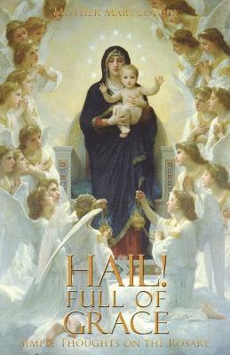 Mother Mary Loyola, Herbert Thurston - Hail! Full of Grace, Häftad