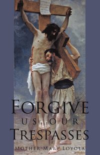 bokomslag Forgive us our Trespasses