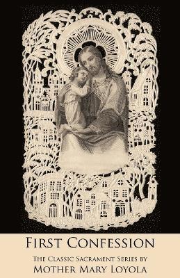 Mother Mary Loyola, Herbert Thurston, Rev. Herbert Thurston - First Confession, Häftad