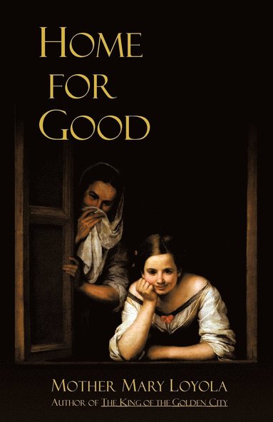 Mother Mary Loyola, Herbert Thurston - Home for Good, Häftad