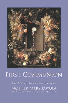 Mother Mary Loyola, Herbert Thurston - First Communion, Häftad