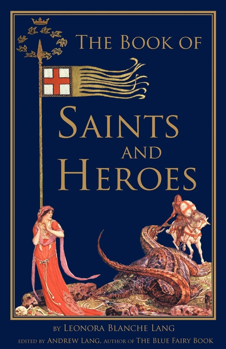 Leonora Blanche Lang, Andrew Lang - Book of Saints and Heroes, Häftad