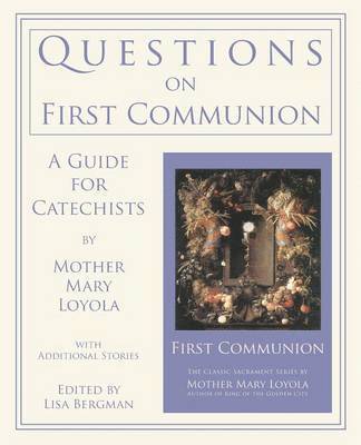 Mother Mary Loyola, Lisa Bergman - Questions on First Communion, Häftad