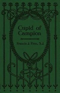 bokomslag Cupid of Campion