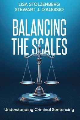 Stewart J D'Alessio, Lisa Stolzenberg - Balancing the Scales, Häftad