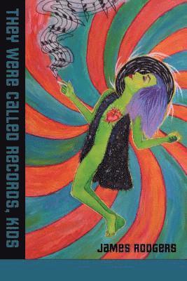 James Rodgers, Lana Hechtman, Lana Hechtman Ayers - They Were Called Records, Kids, Häftad