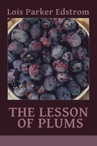 bokomslag The Lesson of Plums