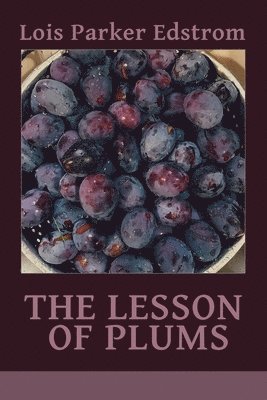 The Lesson of Plums 1