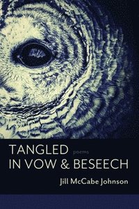 bokomslag Tangled in Vow & Beseech