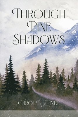 Through Pine Shadows 1