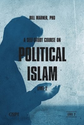 A Self-Study Course on Political Islam, Level 2 1