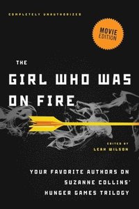 bokomslag The Girl Who Was on Fire (Movie Edition)