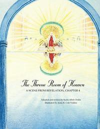 The Throne Room of Heaven: A Scene From Revelation, Chapter 4 1