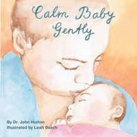 bokomslag Calm Baby, Gently
