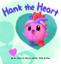 bokomslag Hank the Heart