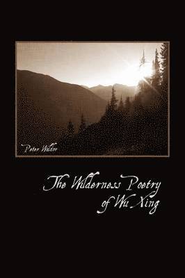 The Wilderness Poetry of Wu Xing 1