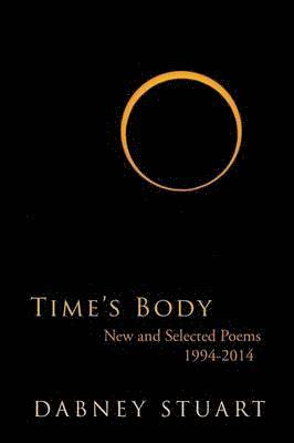 Dabney Stuart - Time's Body, Häftad