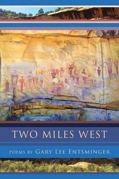 Gary Lee Entsminger - Two Miles West, Häftad