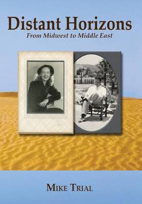 Distant Horizons; From Midwest to Middle East 1