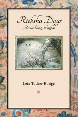 Leta Tucker Hodge - Ricksha Days, Häftad. Tillgänglighet: Lägg i varukorg